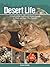 Desert Life: A Guide to the Southwest's Iconic Animals & Plants and How They Survive