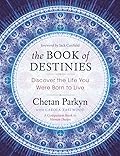 The Book of Destinies: Discover the Life You Were Born to Live