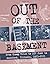 Out of the Basement: From C...