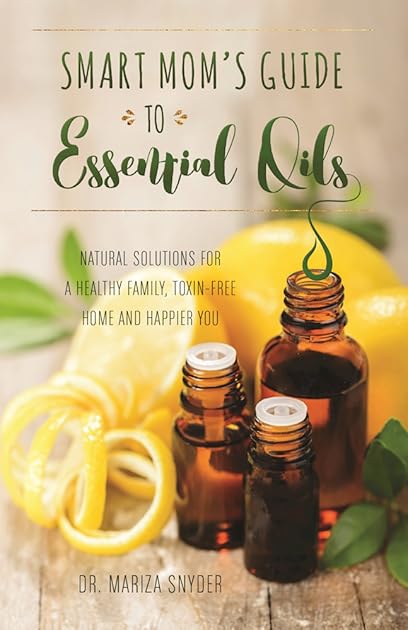 Smart Mom's Guide to Essential Oils