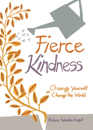 Fierce Kindness: Be a Positive Force for Change