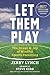 Let Them Play by Jerry Lynch