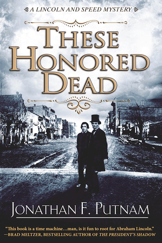 These Honored Dead (A Lincoln and Speed Mystery #1)