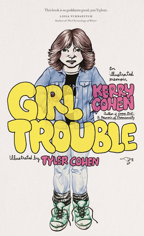Girl Trouble: An Illustrated Memoir (Paperback)