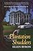 Plantation Shudders by Ellen Byron