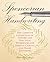 Spencerian Handwriting: The Complete Collection of Theory and Practical Workbooks for Perfect Cursive and Hand Lettering