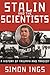 Stalin and the Scientists by Simon Ings