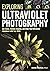Exploring Ultraviolet Photo...