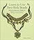 Learn to Use Two-Hole Beads with 25 Fabulous Projects: A Beginner's Guide to Designing With Twin Beads, SuperDuos, and More