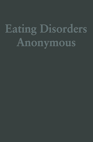 pdf download Eating Disorders Anonymous: The Story of How We Recovered from Our Eating Disorders