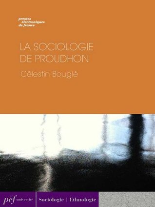 La Sociologie de Proudhon (French Edition)
