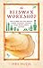 The Beeswax Workshop: How to Make Your Own Natural Candles, Cosmetics, Cleaners, Soaps, Healing Balms and More