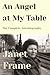 An Angel at My Table: The Complete Autobiography