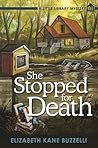 She Stopped for D...