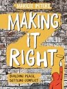 Making It Right: ...