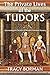 The Private Lives of the Tudors: Uncovering the Secrets of Britain’s Greatest Dynasty