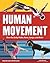 Human Movement: How the Body Walks, Runs, Jumps, and Kicks (Inquire and Investigate)