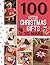 100 Little Christmas Gifts to Make (100 to Make)