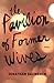 The Pavilion of Former Wives by Jonathan Baumbach