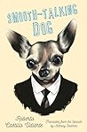 Smooth-Talking Dog