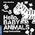 Hello, Baby Animals