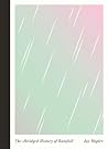 The Abridged History of Rainfall by Jay Hopler