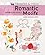 Transfer & Stitch: Romantic Motifs: Over 60 reusable motifs to iron on and embroider