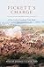 Pickett's Charge: A New Look at Gettysburg's Final Attack