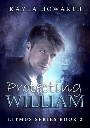 Protecting William (Litmus, #2)
