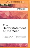 The Understatement of the Year by Sarina Bowen