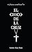 EL CHICO DE LA CRUZ
