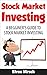 Stock Market Investing: A Beginner's Guide To Stock Market Investing (Stock Market, Stock Market Investing For Beginners, Stock Market Investing Book 1)
