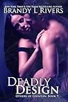 Deadly Design by Brandy L. Rivers