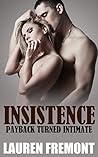 Insistence: Payback Turned Intimate