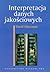 Interpretacja danych jakościowych