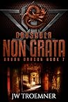 Crusader Non Grata (Urban Dragon, #7)