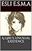 A Girl's, Unusual Existence