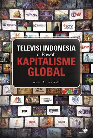 Televisi Indonesia di Bawah Kapitalisme Global (Paperback)