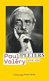Paul Valéry: Une vie