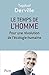 Le temps de l'Homme (Hors collection) (French Edition)
