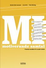 MI Motiverande samtal i socialt arbete : praktisk handbok för socialt arbete (Paperback)