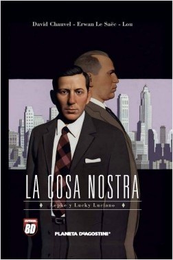 La Cosa Nostra : un siglo de crimen organizado. Lepke y Lucky Luciano  (La Cosa Nostra #5)