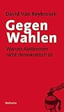 Gegen Wahlen: War...