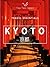Top Two Kyoto: A Kyoto trav...