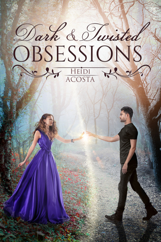 Dark and Twisted Obsessions  (Hearts of Faeylon, #2)
