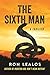 The Sixth Man by Ron Lealos