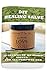 DIY Healing Salve: 20 Recipes Of Healing Salves For All-Purpose Use: (healing salve mtg, healing salve book, healing salve book, herbal remedies) (Herbal Medicine)