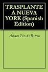 TRASPLANTE A NUEVA YORK (Spanish Edition)
