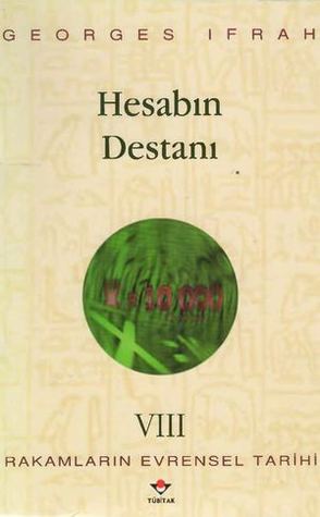 Hesabın Destanı (Rakamların Evrensel Tarihi, #8)