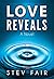 Love Reveals: A Novel